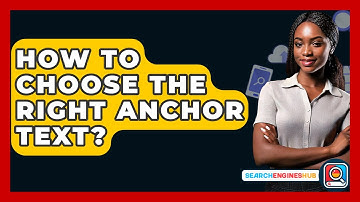 How To Choose The Right Anchor Text? - SearchEnginesHub.com