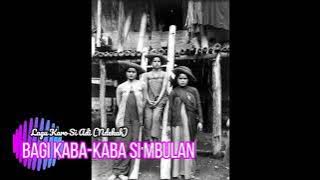 BAGI KABA KABA SI MBULAN \\ LAGU KARO \\ LAGU LAMA
