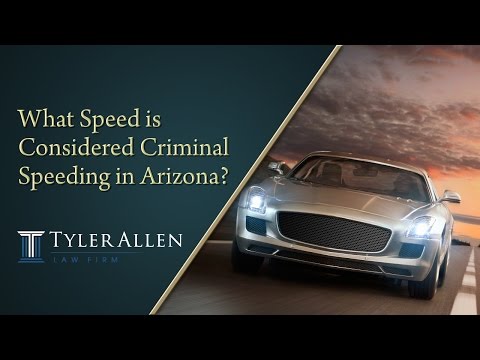 What Speed is Considered Criminal Speeding in Arizona? | (602) 456-0545 Phoenix, AZ