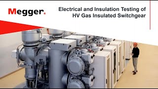 Electrical and Insulation Testing of HV Gas Insulated Switchgear
