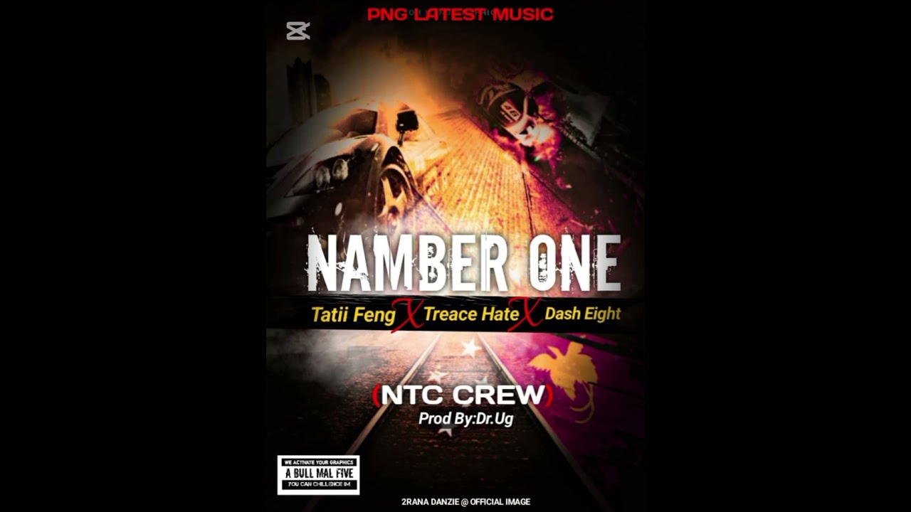 NUMBER ONE _(NTC CREW) TATII FENG ft TREACE HATE x DASH EIGHT [PROD BY DR UG] 2025