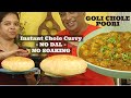 Instant Chole Curry - NO DAL - NO SOAKING - Poori  - Goli Channa - Puri Chole curry - Instant Recipe