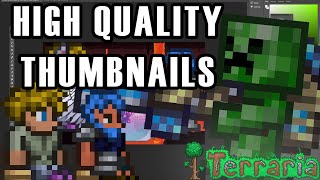 How I Make Terraria Thumbnails
