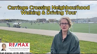 Visiting Carriage Crossing Neighbourhood in North Waterloo w Elaine Keller RE/MAX SOLID GOLD REALTOR