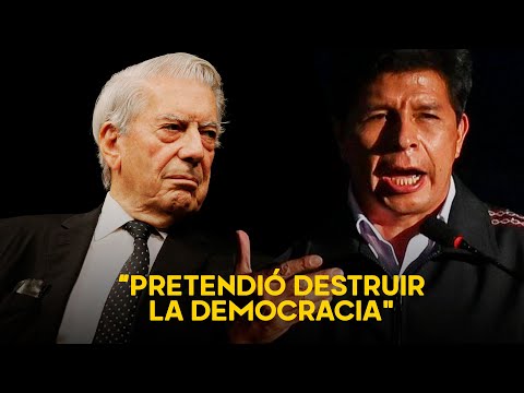 Mario Vargas Llosa sobre Pedro Castillo: "Pretendió destruir la democracia"
