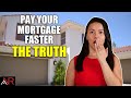 Should You Pay Your Mortgage Faster ? (The truth)
