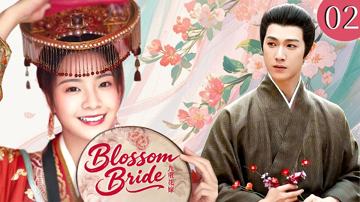 【Blossom Bride】EP02：A rogue girl marries the wrong general—and becomes his wildest princess!