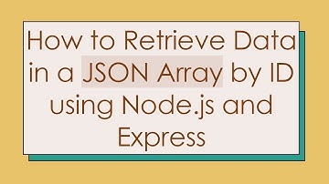 How to Retrieve Data in a JSON Array by ID using Node.js and Express