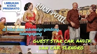 LIMBUK'AN EKO PRISDIANTO desa sidomulyo gondang t.agung 09.5.2024 Pelawak ANDIK CS @LcL.channel