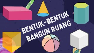 Bentuk-Bentuk Bangun Ruang