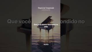 ESSA MÚSICA VAI LAVAR SUA ALMA ❤️‍🩹 | Depois da Tempestade