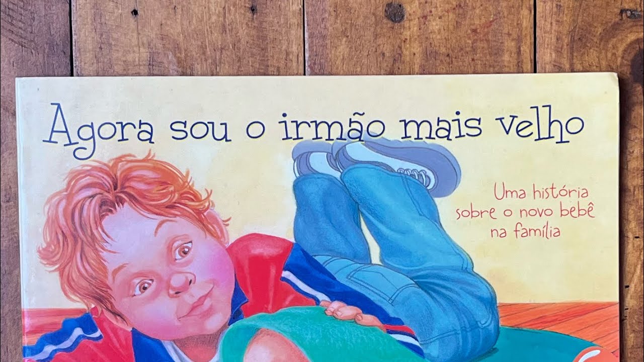 #94 - Hora da História - Agora Sou O Irmao Mais Velho - De Annette ...