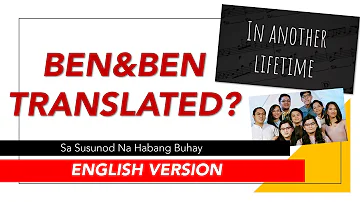 Ben&Ben: Sa Susunod Na Habang Buhay- English Version (Kodigo Translates) - Minus One Lyric Video