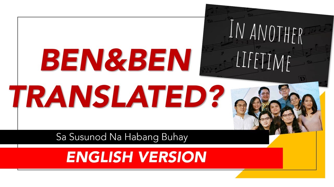 Ben Ben Sa Susunod Na Habang Buhay English Version Kodigo Translates 