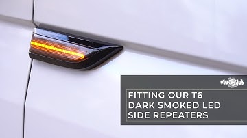 How To Fit Our T6 Dynamic LED Side Repeaters | Vee Dub