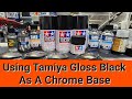 Using tamiya gloss black paint as a base for chrome