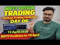 (Day 06) : 30 Days Option Trading Challenge | 13 April 2026 |Tomorrow Nifty Prediction