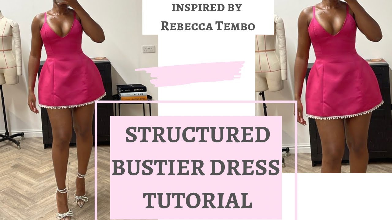 DIY STRUCTURED BUSTIER DRESS TUTORIAL