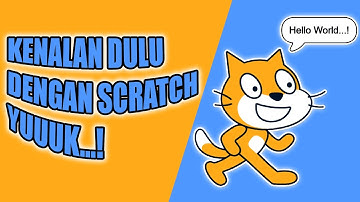 Kenalan Dulu dengan Scratch | Belajar Pemrograman Scratch #1
