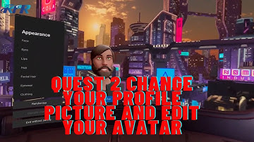 Quest 2 Changing Profile Picture/Avatar