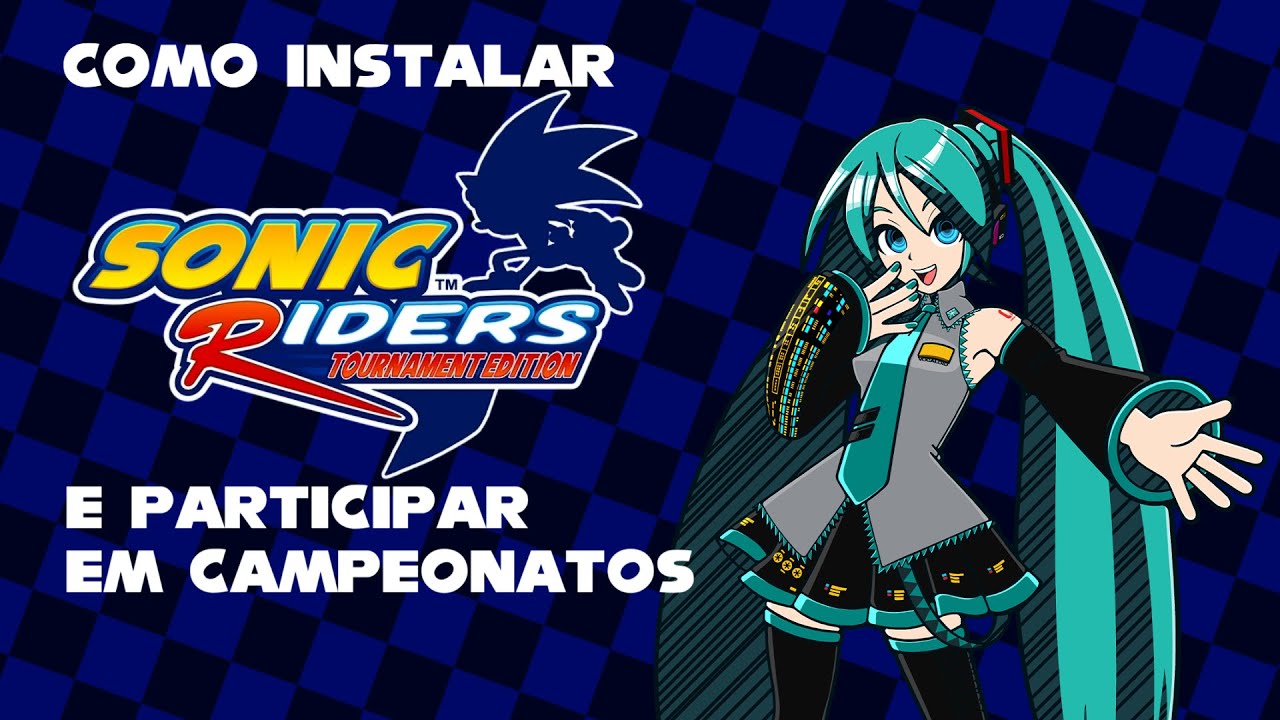 Como instalar Sonic Riders Tournament Edition e Participar em Campeonatos