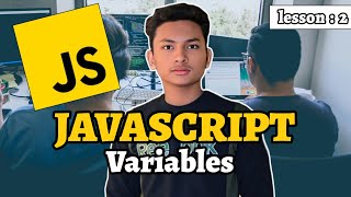 Variables In JavaScript + Rules for Declaring Variables