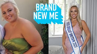 I Lost 112lbs And Was Crowned Miss GB | BRAND NEW ME
