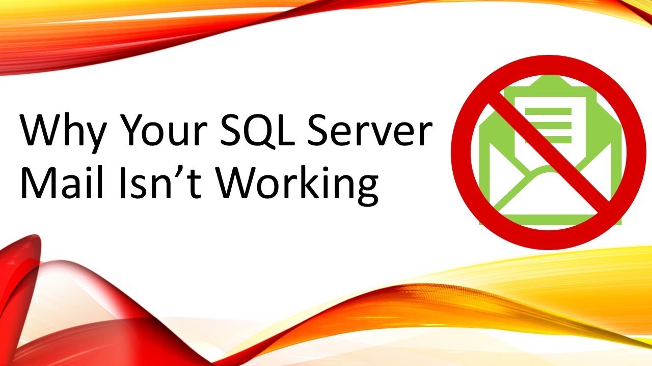 Why Your SQL Server Mail Isn't Working YouTube