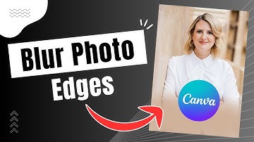 How To Blur Edges In Canva | 2 Minutes Canva Tutorial