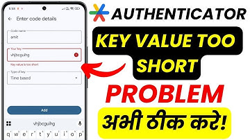 ⚠️Google Authenticator Value Too Short Fix 2025 | 2 Step Verification Error Solve 🔒 | Working Method