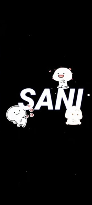 iniaial nama orang,sani mana sani🤣😊