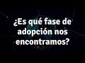 Curso Cripto Lección 59 - ¿Es qué fase de adopción nos encontramos?