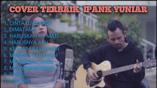 LAGU AKUSTIK TERBAIK 2019 HD !!! COVER IPANK YUNIAR