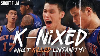 K-nixed: What Killed Linsanity? | A Hoops Investigation