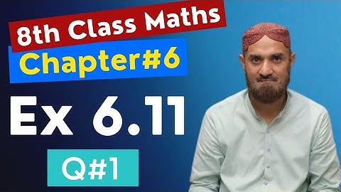 8th Class Maths|Chapter 6|Ex 6.11|Q#1|PTB|Maths by Sherazi|