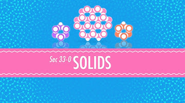 Doing Solids: Crash Course Chemistry #33