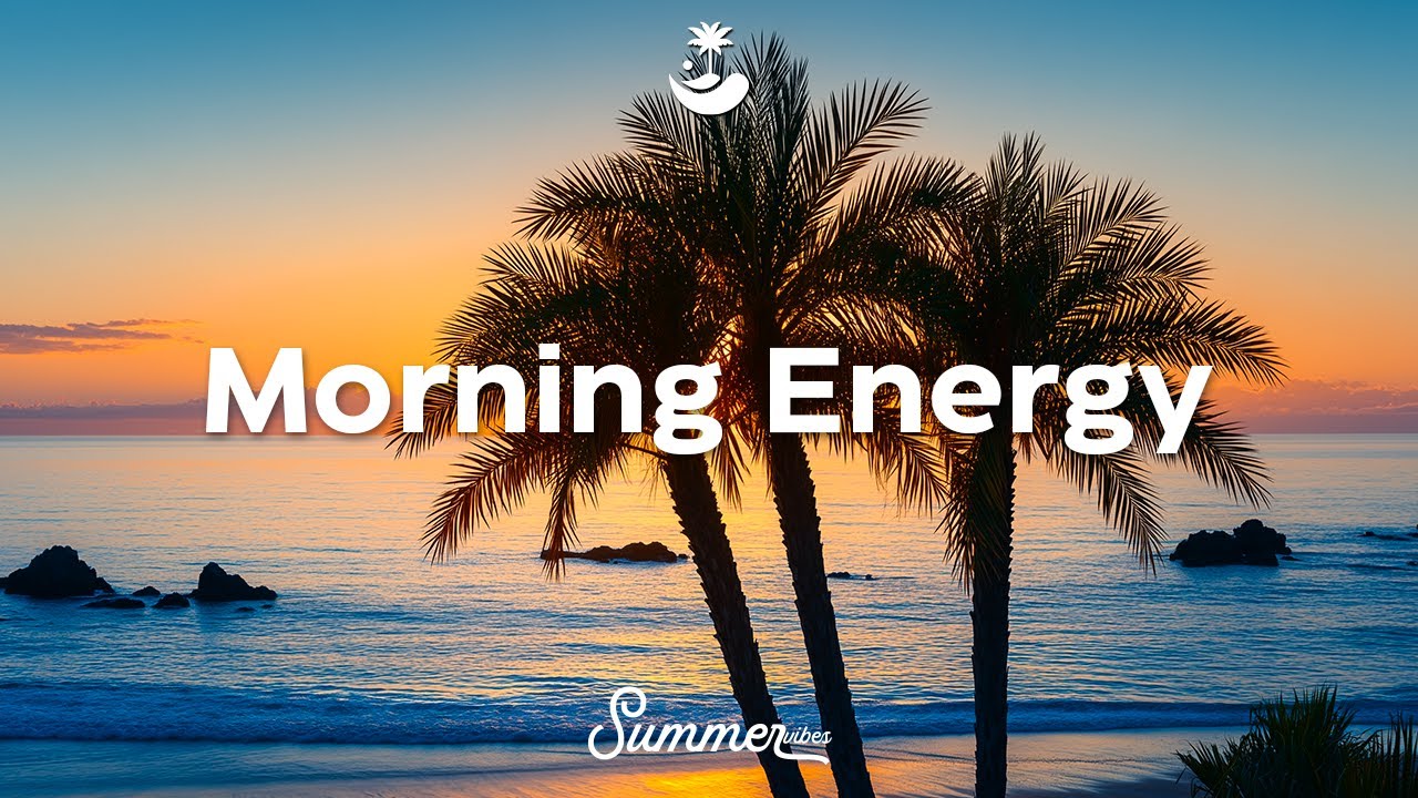 Morning Energy🌴 Deep Chill House Mix