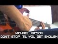 Michael jackson  dont stop til you get enough bass cover by kabas