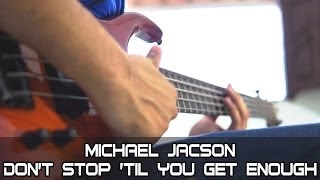 Video thumbnail of "Michael Jackson - Don't Stop 'Til You Get Enough (Bass cover by kabas)"