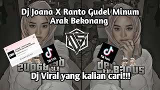 DJ JOANNA X RANTO GUDEL MINUM ARAK BEKONANG VIRAL TIKTOK YANG KALIAN CARI!!!!!