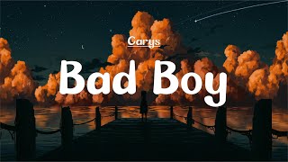 CARYS - Bad Boy (Lyrics)