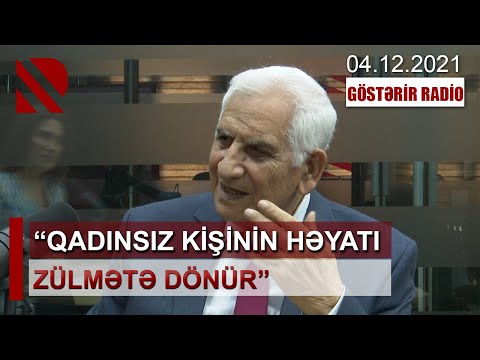 “Göstərir Radio”: “Qadınsız kişinin həyatı zülmətə dönür”