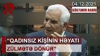 “Göstərir Radio”: “Qadınsız kişinin həyatı zülmətə dönür”