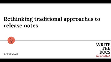 Write the Docs Australia 2025: (Virtual) Rethinking traditional approaches to release notes