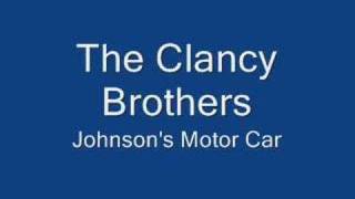 Vignette de la vidéo "Clancy Brothers-Johnson's Motor Car"