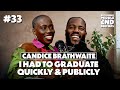 I HAD TO GRADUATE QUICKLY AND PUBLICLY | CANDICE BRATHWAITE | Beginning Middle And End Pod