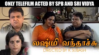 LAKSHMI VANTHACHI TELEFILM | SPB | SRIVIDYA | #KuttyPadmini | KP TV