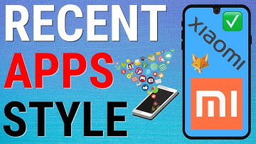 Xiaomi Phones: Change Recent Apps View Style