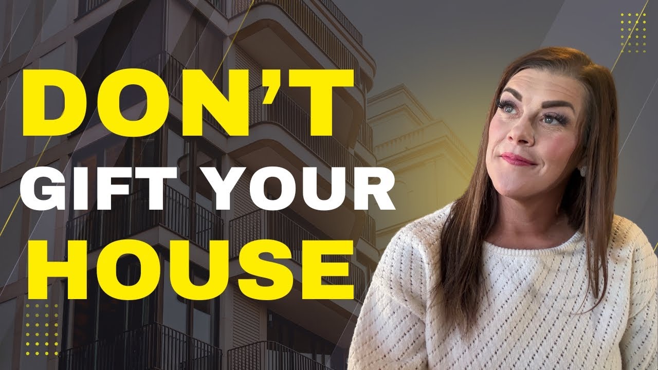 DON'T Gift Your House to Your Kids! (Could Cost Them $200K in Taxes)