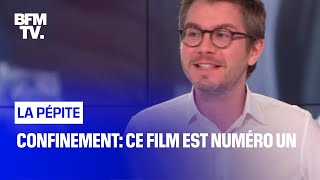 Confinement: ce film est numéro un